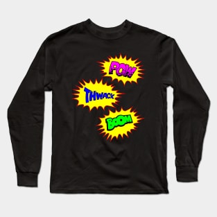 Pow, Thwack, Boom Comic Sounds Long Sleeve T-Shirt